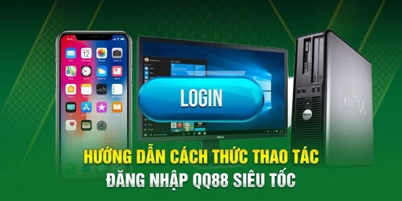 Đăng nhập QQ88 với 3 bước nhanh gọn