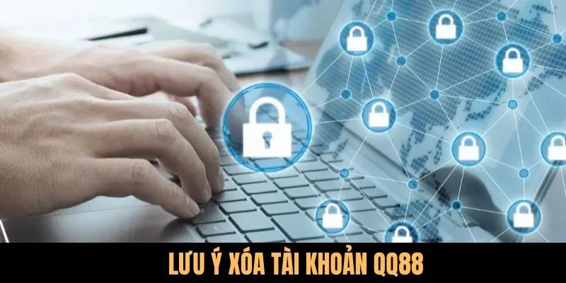 Một số lưu ý khi xoá acc cược tại nhà cái