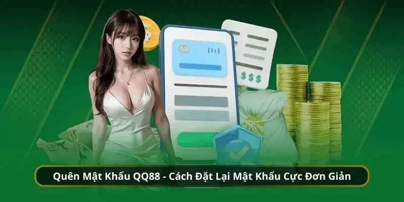 quên mật khẩu QQ88